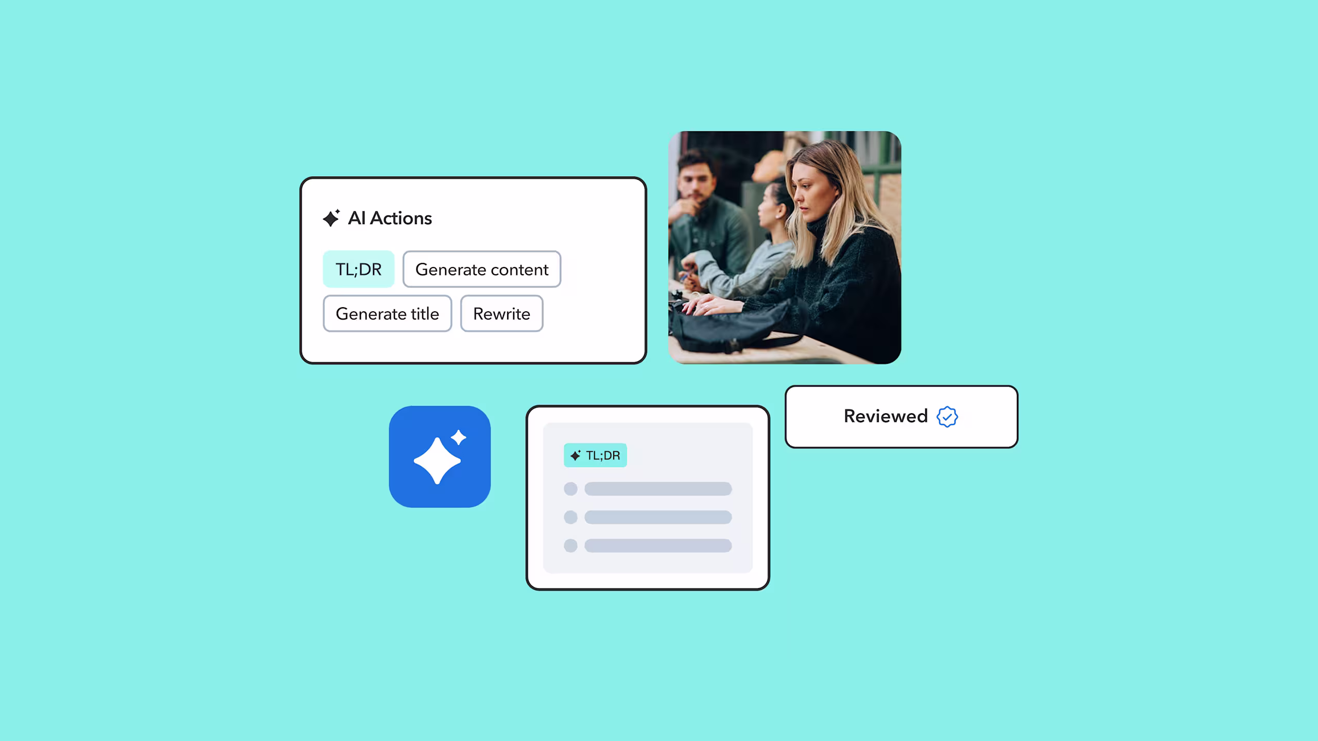 UI mockup showing AI Actions panel, a TL;DR summary card, a Reviewed badge, and people working on a laptop.