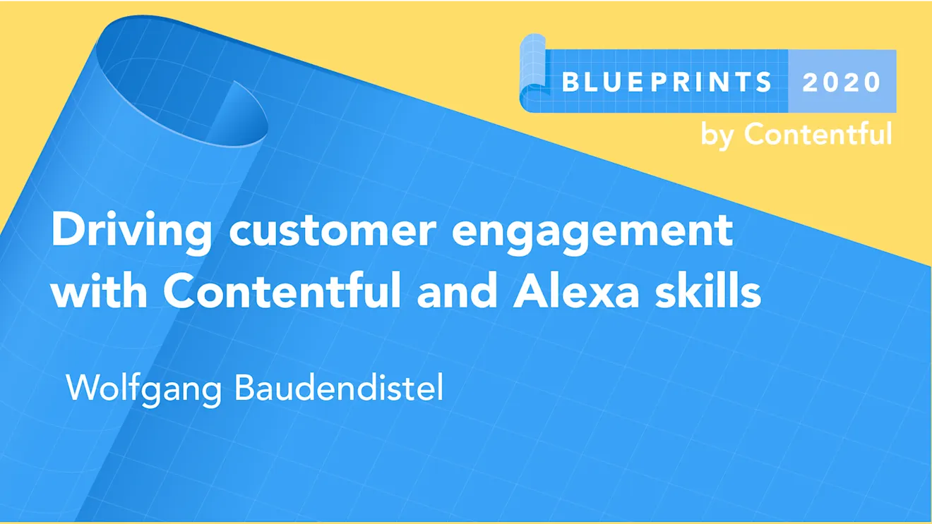 Driving customer engagement with Contentful and Alexa skills