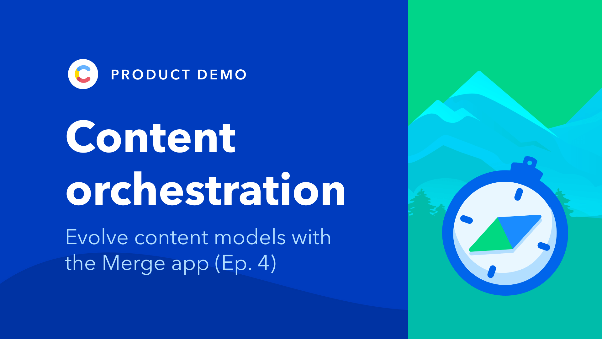 Content orchestration - evolve content models with the Merge app - episode 4