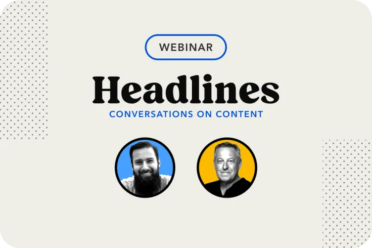 Webinar promotional image for "Headlines: Conversations on Content" featuring two circular profile photos on blue and yellow backgrounds