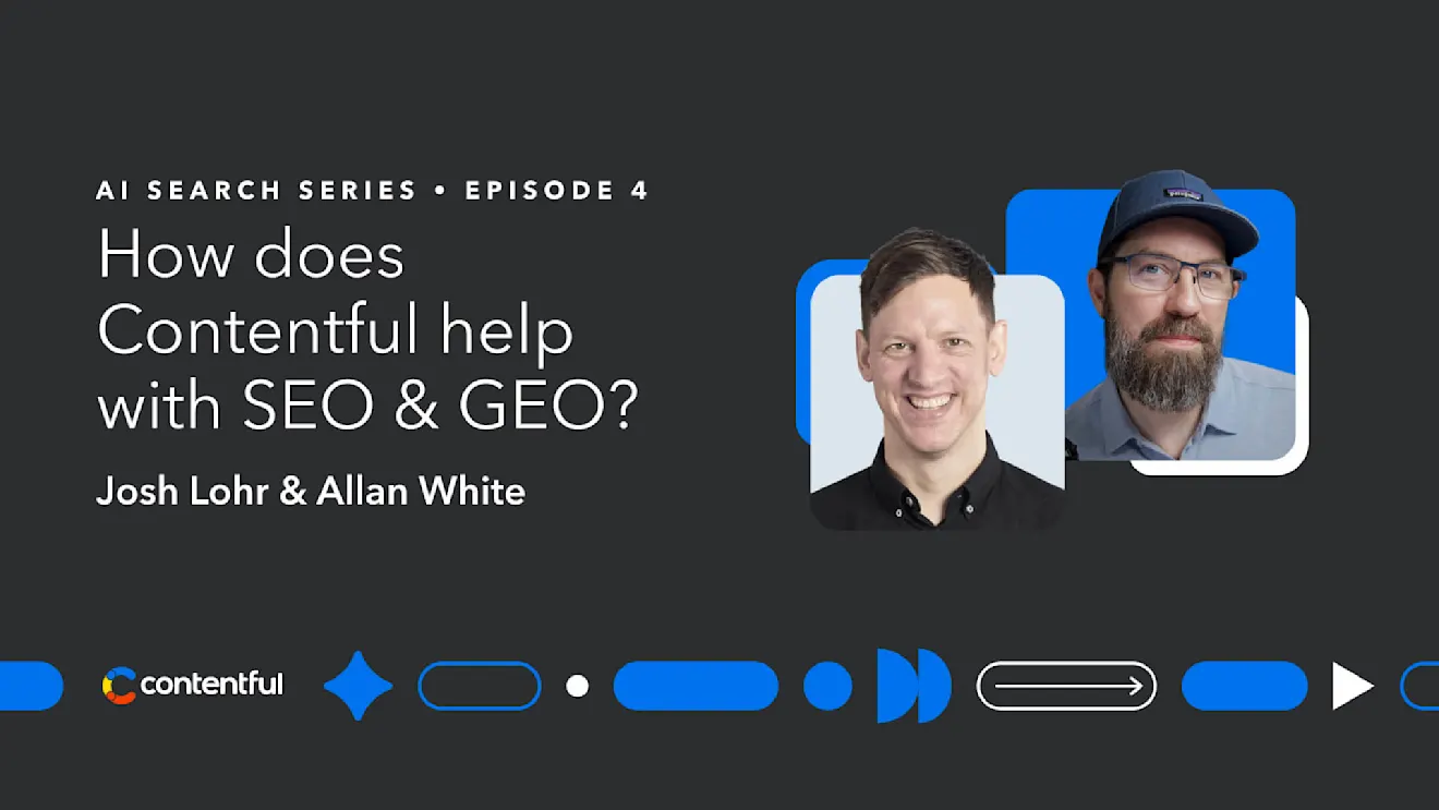 Podcast episode thumbnail featuring two headshots and title "How does Contentful help with SEO & GEO?" on dark background with blue accents