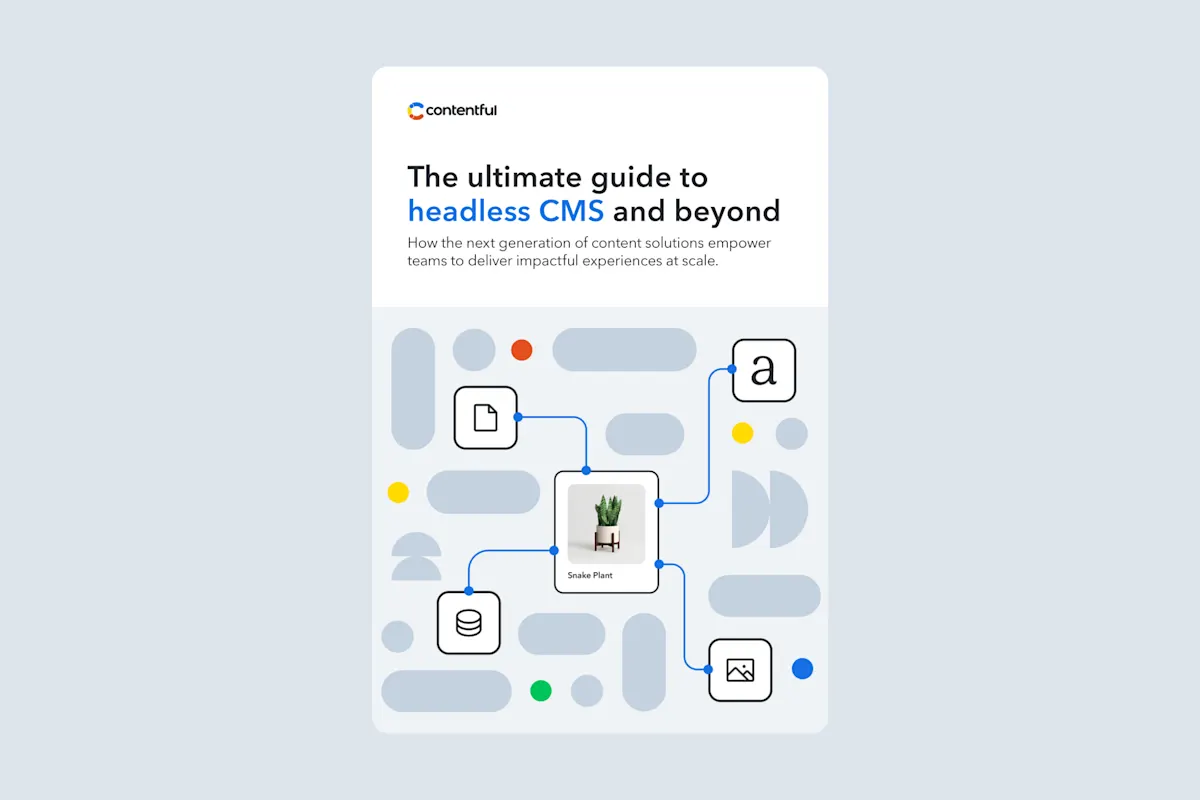 The ultimate guide to headless CMS | Contentful
