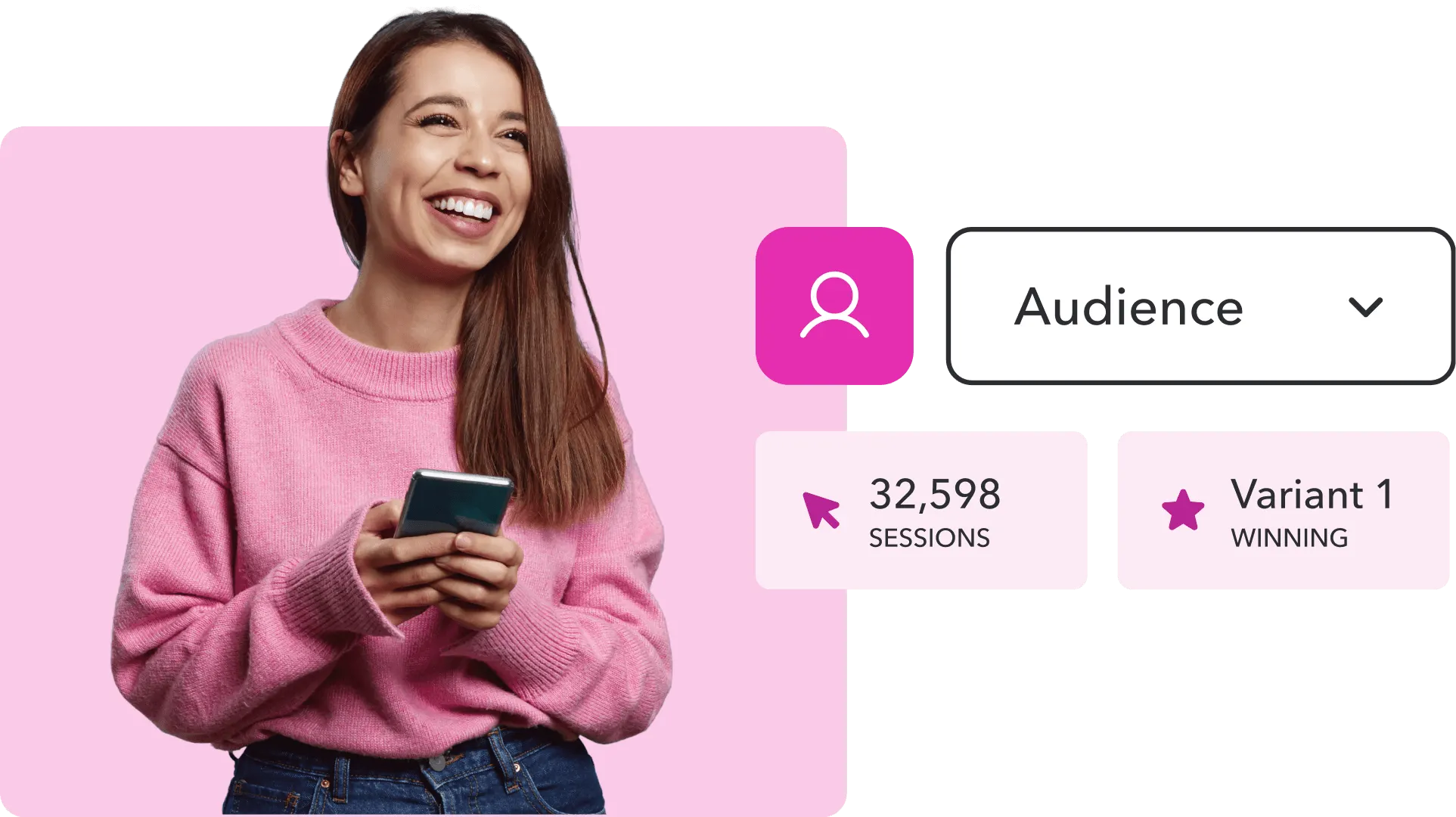 Smiling woman in pink sweater holding phone beside UI showing Audience selector, 32,598 sessions, and Variant 1 winning.
