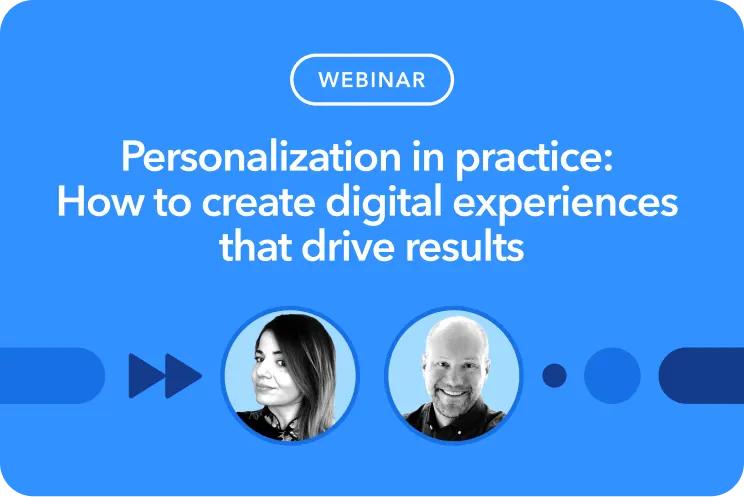 Blue webinar graphic titled Personalization in practice: How to create digital experiences that drive results, featuring two speaker headshots.