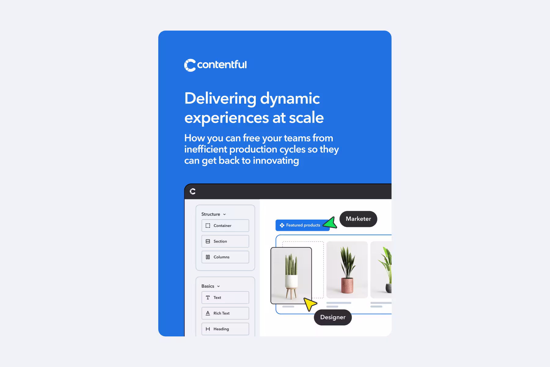 Delivering dynamic experiences at scale cover with Contentful UI showing designer and marketer collaborating on plant gallery
