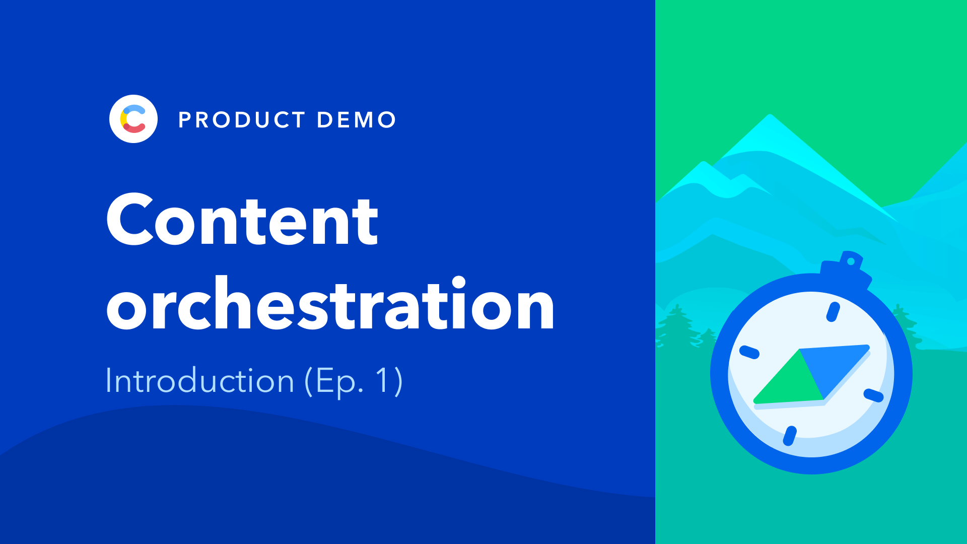 Content orchestration - introduction - episode 1