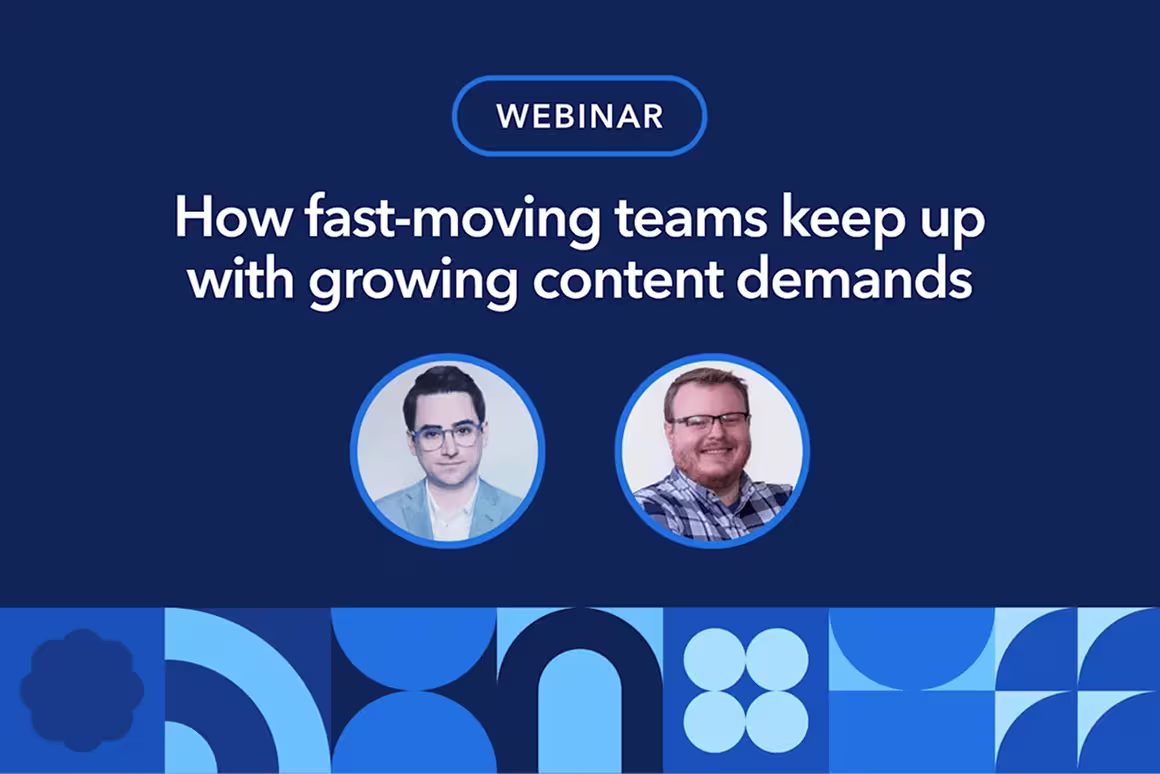 Webinar graphic titled "How fast-moving teams keep up with growing content demands" featuring two male speakers on a blue background.