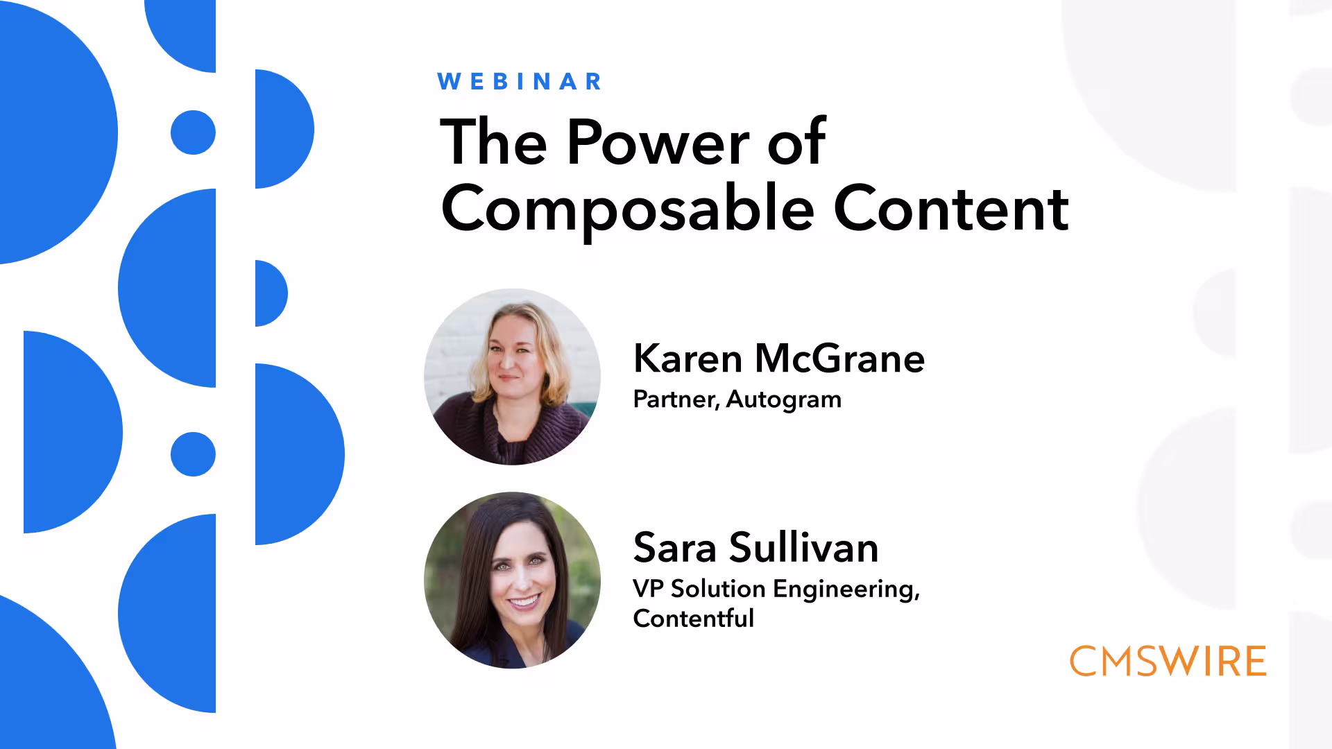 Karen McGrane (Autogram) and Sara Sullivan (Contentful) discuss the power of composable content.