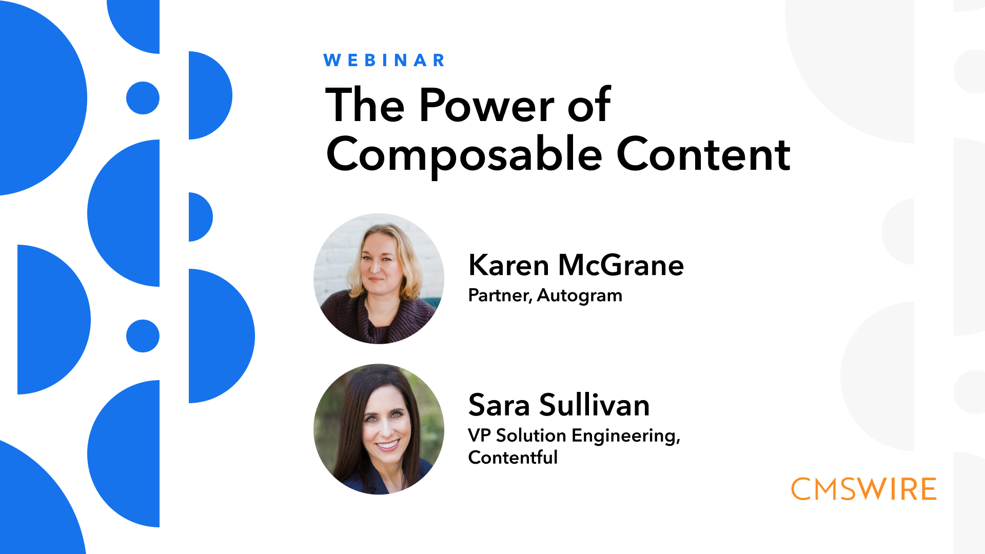Karen McGrane (Autogram) and Sara Sullivan (Contentful) discuss the power of composable content.