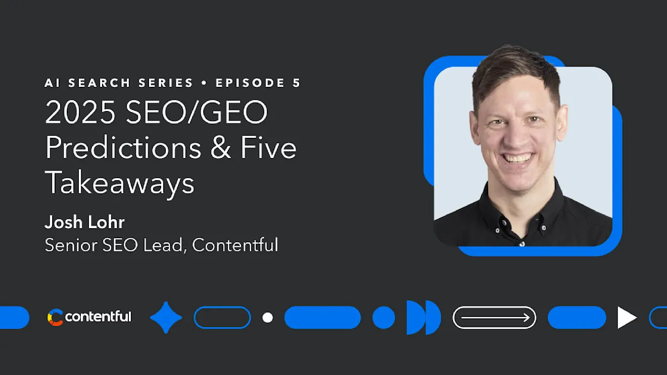 Promotional image for AI Search Series Episode 5 featuring a headshot in a blue frame with text about 2025 SEO/GEO predictions and Contentful branding